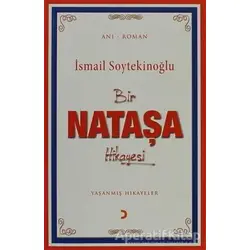 Bir Nataşa Hikayesi - İsmail Soytekinoğlu - Cinius Yayınları