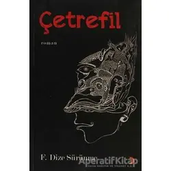 Çetrefil - F. Dize Sürünme - Cinius Yayınları