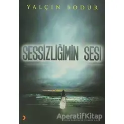 Sessizliğimin Sesi - Yalçın Bodur - Cinius Yayınları