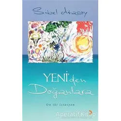 Yeni’den Doğanlara - Sibel Atasoy - Cinius Yayınları
