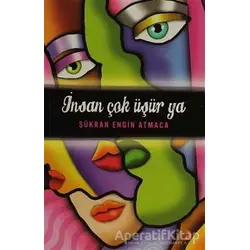 İnsan Çok Üşür Ya - Şükran Engin Atmaca - Cinius Yayınları
