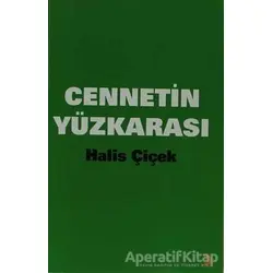 Cennetin Yüzkarası - Halis Çiçek - Cinius Yayınları