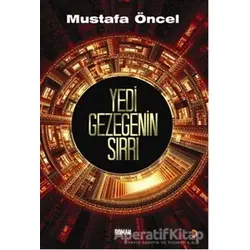 Yedi Gezegenin Sırrı - Mustafa Öncel - Cinius Yayınları
