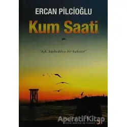 Kum Saati - Ercan Pilcioğlu - Cinius Yayınları
