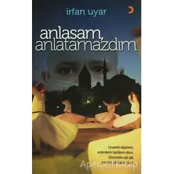 Anlasam, Anlatamazdım - İrfan Uyar - Cinius Yayınları