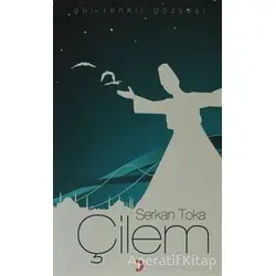 Çilem Gül Renkli Gözyaşı - Serkan Toka - Cinius Yayınları