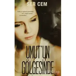 Umut’un Gölgesinde - Ser Cem - Cinius Yayınları