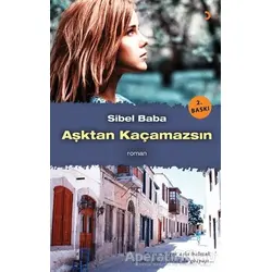 Aşktan Kaçamazsın - Sibel Baba - Cinius Yayınları