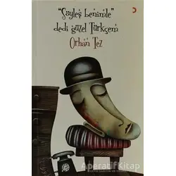 Söyleş Benimle Dedi Güzel Türkçem - Orhan Tez - Cinius Yayınları