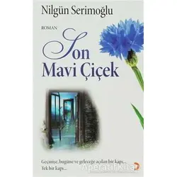 Son Mavi Çiçek - Nilgün Serimoğlu - Cinius Yayınları