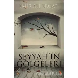 Seyyah’ın Gölgeleri - Emir Ali Ergat - Cinius Yayınları