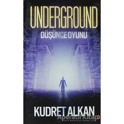 Underground / Düşünce Oyunu - Kudret Alkan - Cinius Yayınları