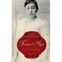 Fatma Aliye - Güven Taneri Uluköse - Cinius Yayınları