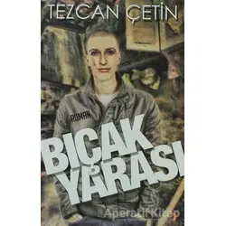 Bıçak Yarası - Tezcan Çetin - Cinius Yayınları