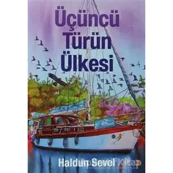 Üçüncü Türün Ülkesi - Haldun Sevel - Cinius Yayınları