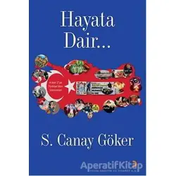 Hayata Dair… - S. Canay Göker - Cinius Yayınları