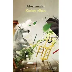 Aforizmalar - Kudret Alkan - Cinius Yayınları