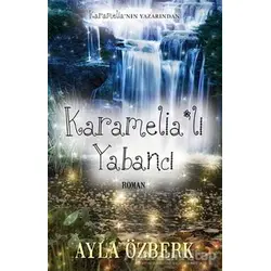 Karamelialı Yabancı - Ayla Özberk - Cinius Yayınları