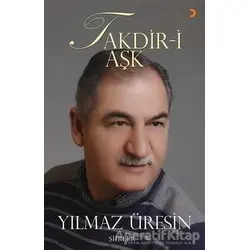 Takdiri Aşk - Yılmaz Üresin - Cinius Yayınları