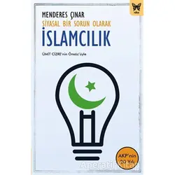 Siyasal Bir Sorun Olarak İslamcılık - Menderes Çınar - Nika Yayınevi