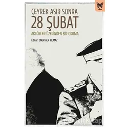 Çeyrek Asır Sonra 28 Şubat - Onur Alp Yılmaz - Nika Yayınevi