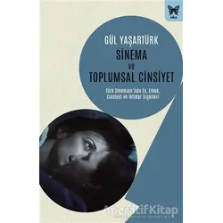 Sinema ve Toplumsal Cinsiyet - Gül Yaşartürk - Nika Yayınevi