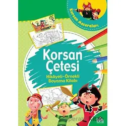 Korsan Çetesi - Hikayeli Örnekli Boyama Kitabı - Kolektif - Halk Kitabevi