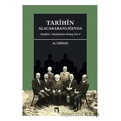 Tarihin Alacakaranlığında - Ali Birinci - Dergah Yayınları