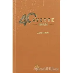 40 Ayette İman - Ahmet Ünal - Türkiye Diyanet Vakfı Yayınları