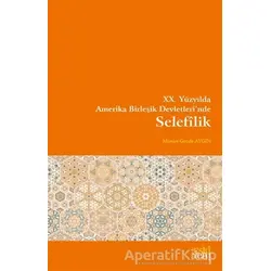 XX. Yüzyılda Amerika Birleşik Devletlerinde Selefîlik - Münire Gözde Aygın - Eski Yeni Yayınları