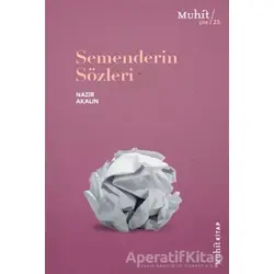 Semenderin Sözleri - Nazir Akalın - Muhit Kitap