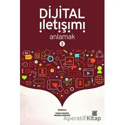 Dijital İletişimi Anlamak 2 - Mustafa Bostancı - Palet Yayınları