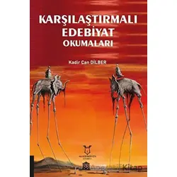 Karşılaştırmalı Edebiyat Okumaları - Kadir Can Dilber - Akademisyen Kitabevi