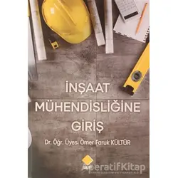 İnşaat Mühendisliğine Giriş - Ömer Faruk Kültür - Duvar Kitabevi