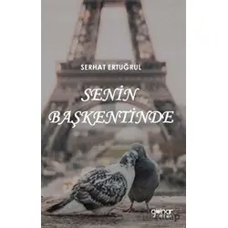 Senin Başkentinde - Serhat Ertuğrul - Gülnar Yayınları