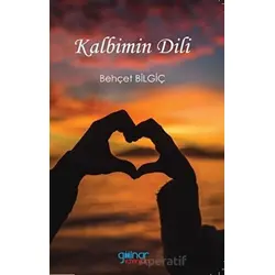 Kalbimin Dili - Behçet Bilgiç - Gülnar Yayınları