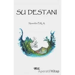 Su Destanı - Nureddin Pala - Gülnar Yayınları