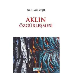 Aklın Özgürleşmesi - Halis Yeşil - Gülnar Yayınları