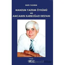 Manzum Yazdım Öykümü ve Amcamın Karboğazı Destanı - Emin Yıldırım - Gülnar Yayınları