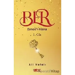 Ber - Esmaül-Hüsna 1. Cilt - Ali Vefalı - Gülnar Yayınları