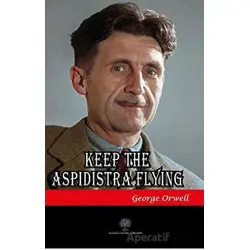 Keep the Aspidistra Flying - George Orwell - Platanus Publishing
