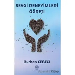 Sevgi Deneyimleri Öğreti - Burhan Cebeci - Platanus Publishing
