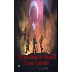 Bir Astsubayın Günlüğü - Osman Albayrak - Platanus Publishing