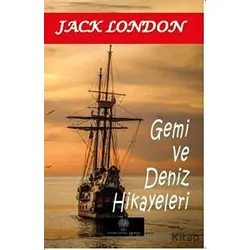 Gemi ve Deniz Hikayeleri - Jack London - Platanus Publishing
