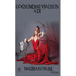 Göğsümdeki Virüsün Adı - Nagihan Örsel - Platanus Publishing