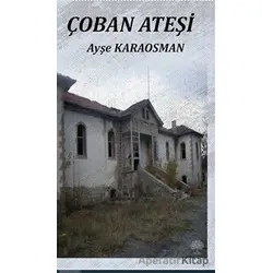 Çoban Ateşi - Ayşe Karaosman - Platanus Publishing