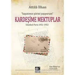 Kardeşime Mektuplar - Attila İlhan - Kaynak Yayınları
