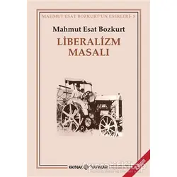Liberalizm Masalı - Mahmut Esat Bozkurt - Kaynak Yayınları