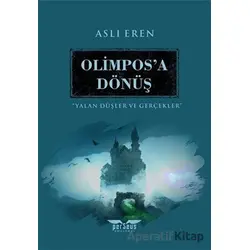 Olimpos’a Dönüş - Yalan Düşler ve Gerçekler - Aslı Eren - Perseus