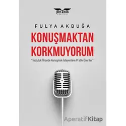 Konuşmaktan Korkmuyorum - Fulya Akbuğa - Perseus